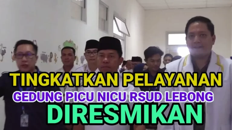 TINGKATKAN PELAYANAN KESEHATAN – BUPATI LEBONG RESMIKAN GEDUNG PICU NICU RSUD
